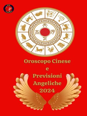 cover image of Oroscopo Cinese e Previsioni Angeliche 2024